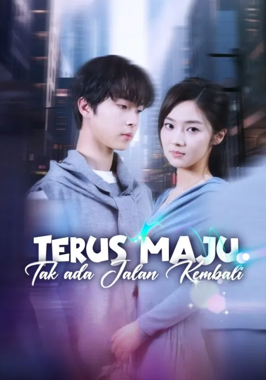 Terus Maju, Tak ada Jalan Kembali